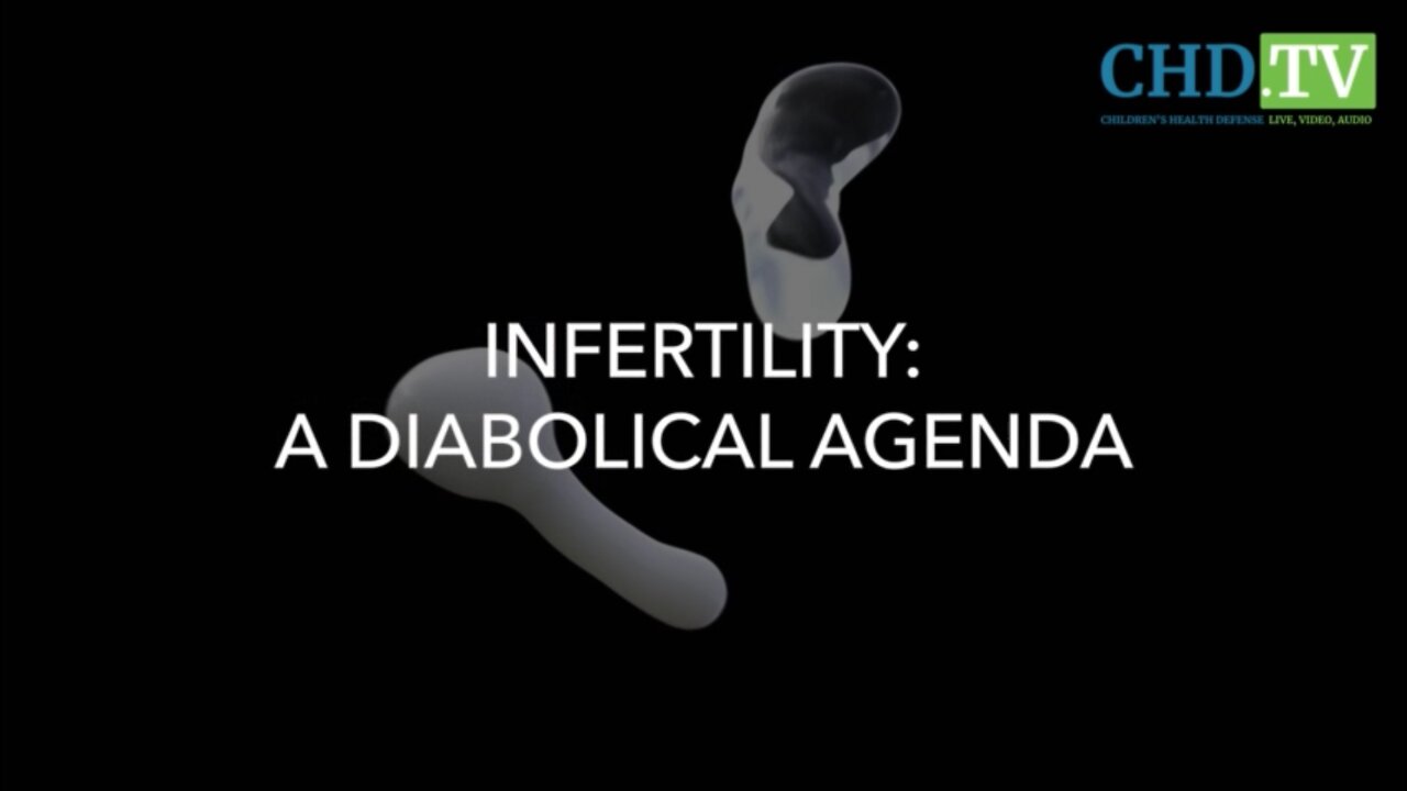 INFERTILITY: A DIABOLICAL AGENDA