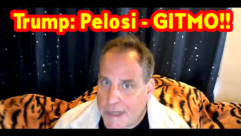 Benjamin Fulford - Trump - Pelosi - GITMO!