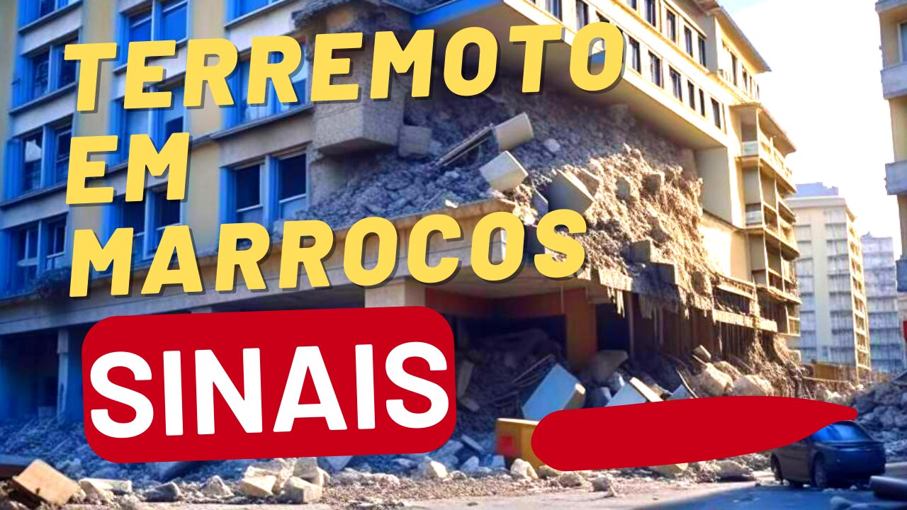 TERREMOTO EM MARROCOS SINAIS DO MESSIAS