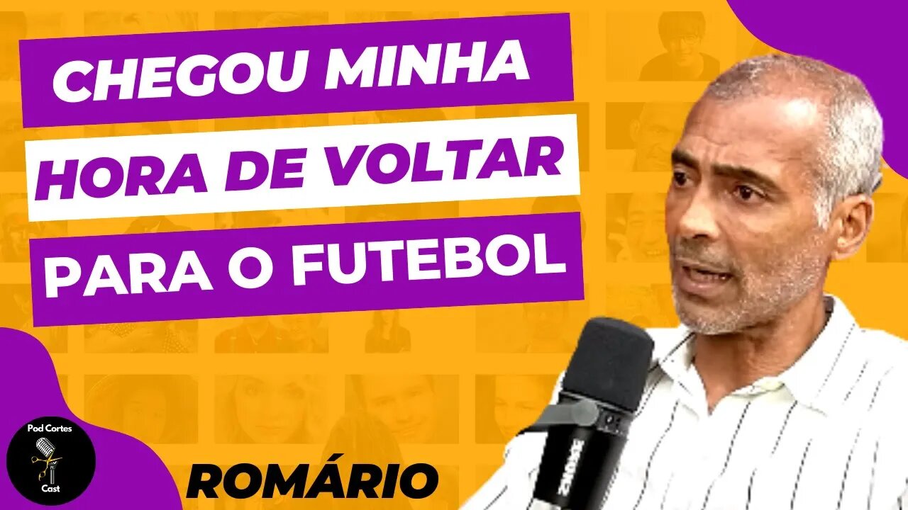 O FUTURO DE ROMÁRIO NO FUTEBOL - ROMÁRIO - BARBACAST 106