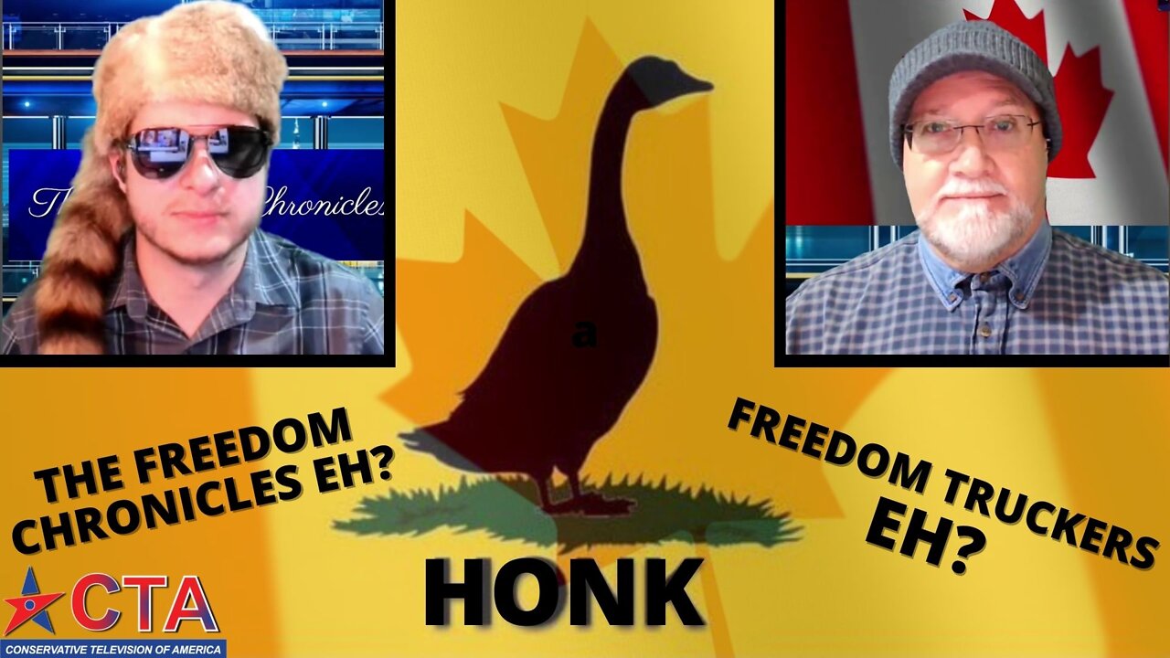 The Freedom Chronicles Episode #015 - Honk Eh?