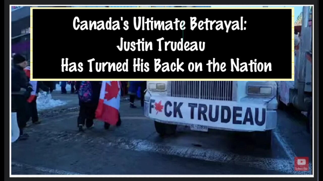 Canada's Ultimate Betrayal: Justin Trudeau Has Turned His Back On the Nation