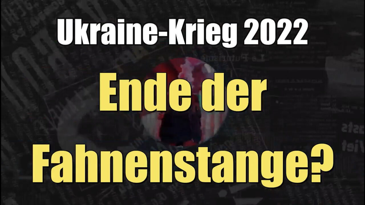 Ukraine-Krieg: Ende der Fahnenstange? (25.06.2022)