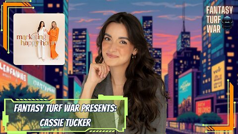 Marketing Happy Hour | Cassie Tucker | Fantasy Turf War Presents | S1E65