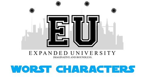 Expanded University Live - Worst Characters