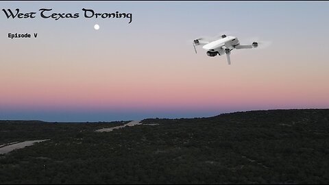 West Texas Droning Episode V