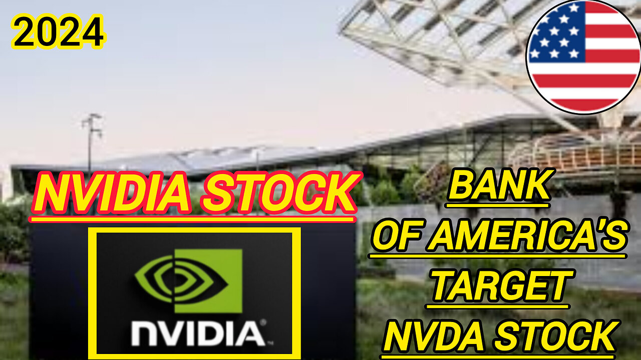 Title: Nvidia Stock Analysis: Bank of America's Bullish Outlook and Price Target