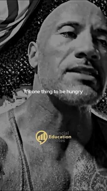 Hungry Vs. Starving - Dwayne Johnson