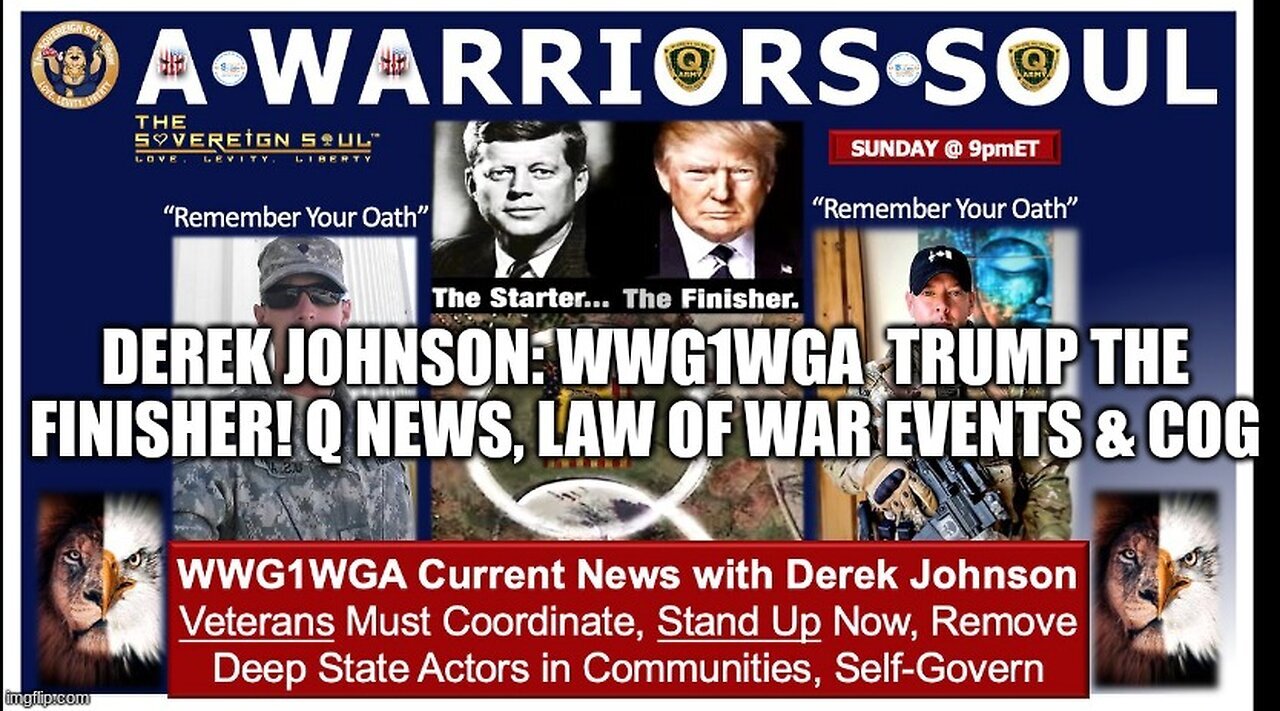 ⚔️ WWG1WGA *A Warriors Soul* TRUMP the Finisher! Q News, Law of War Events & COG with Derek Johnson