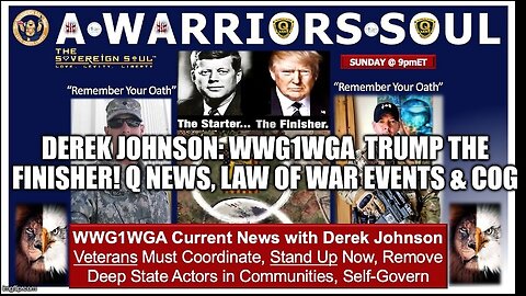 ⚔️ WWG1WGA *A Warriors Soul* TRUMP the Finisher! Q News, Law of War Events & COG with Derek Johnson