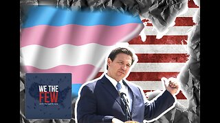 DeSantis vs. Trans Ideology!