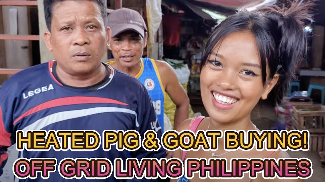 🇵🇭 FILIPINA BARBIE GIRL'S SUPER HEATED PIG & GOAT BUYING NEGOTIATIONS! Off Grid Living Philippines