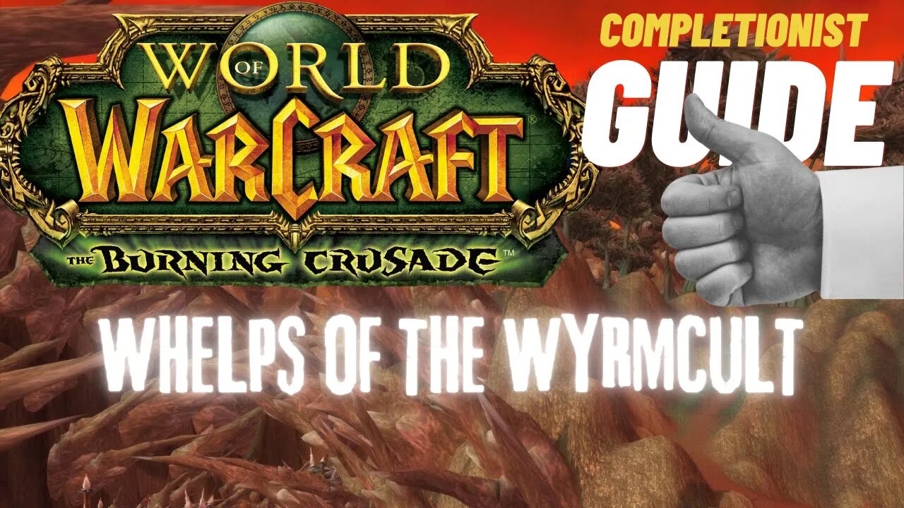 Whelps of the Wyrmcult WoW Quest TBC completionist guide