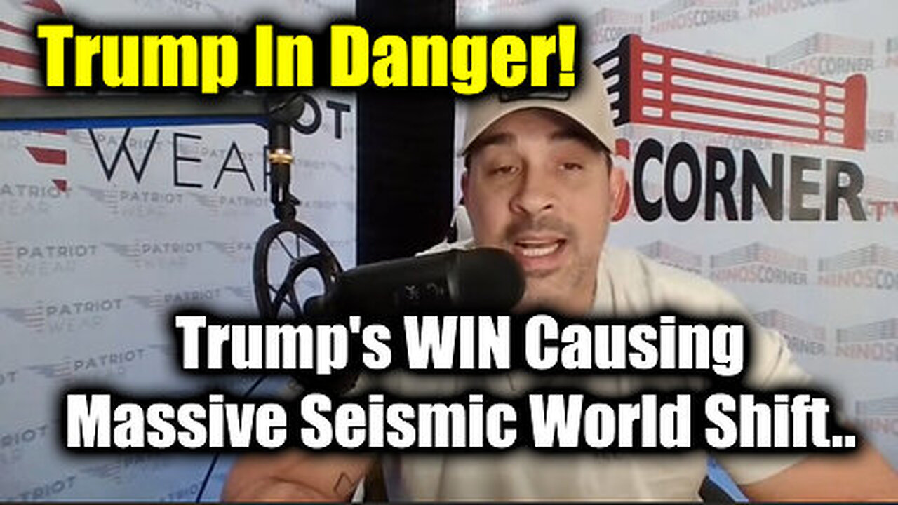 Nino Rodriguez WARNING 'Trump In Danger' - Trump's WIN Causing Massive Seismic World Shift..