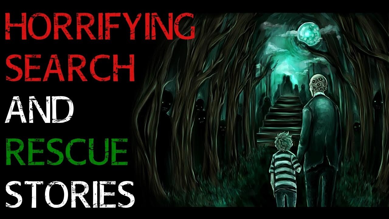 Horrifying Search and Rescue Stories z