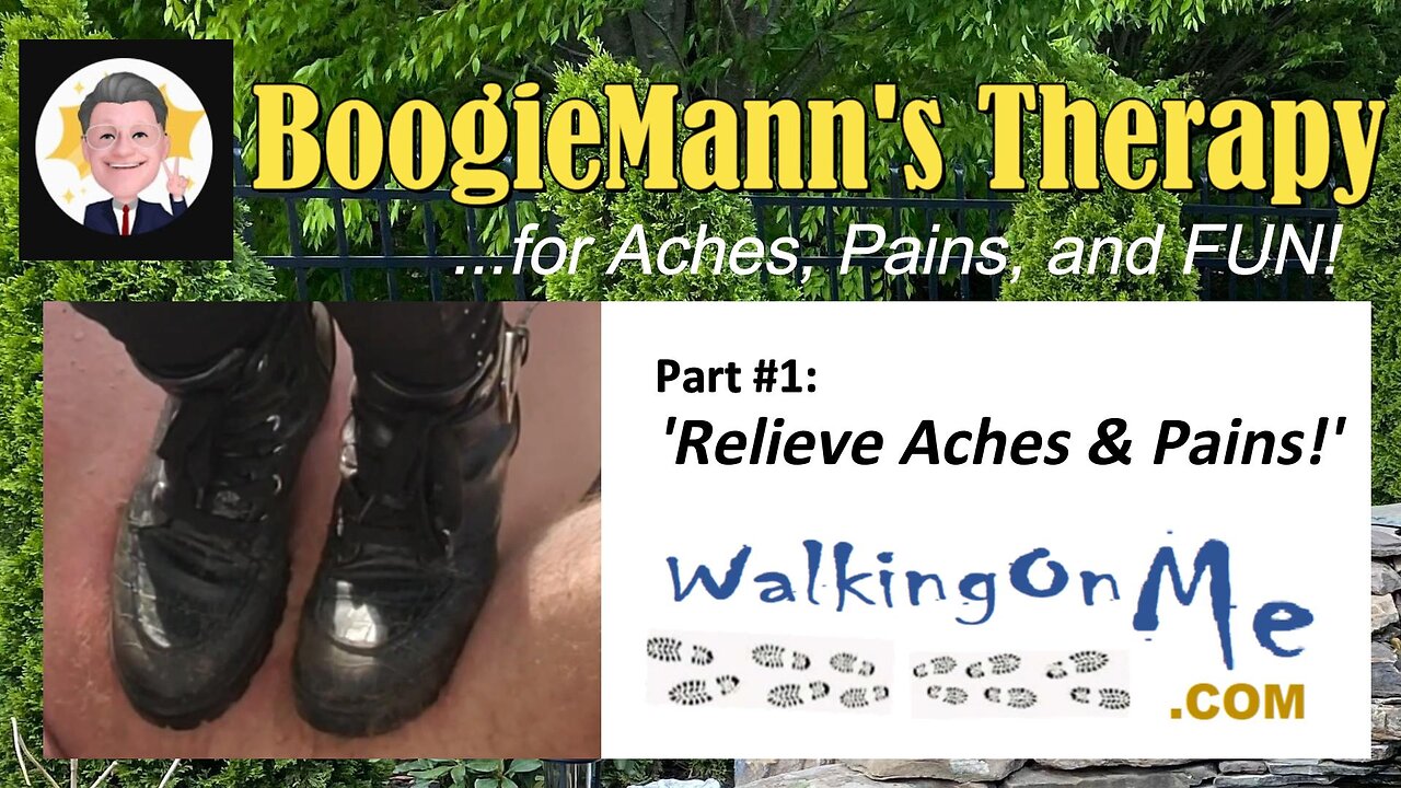 #1 WalkingOnMe: "Boogie Mann's Therapy INTRO -- for aches, pains, and fun!"