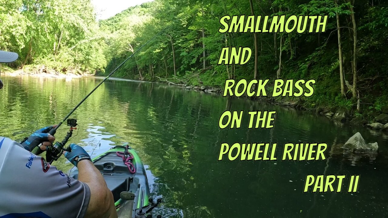 Smallmouth and Rock Bass on the Powell River - Part II