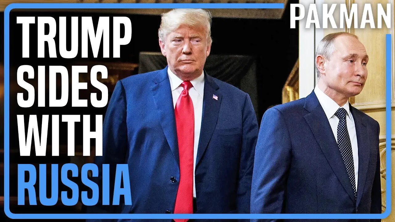 Trump Sides with Russia (Again)