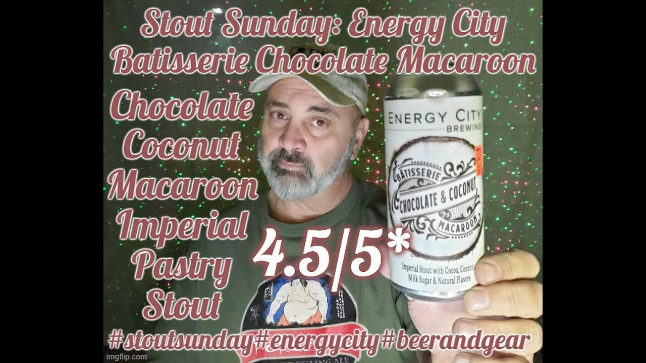 Stout Sunday: Energy City Chocolate Coconut Macaroon Imperial Stout 4.5/5*