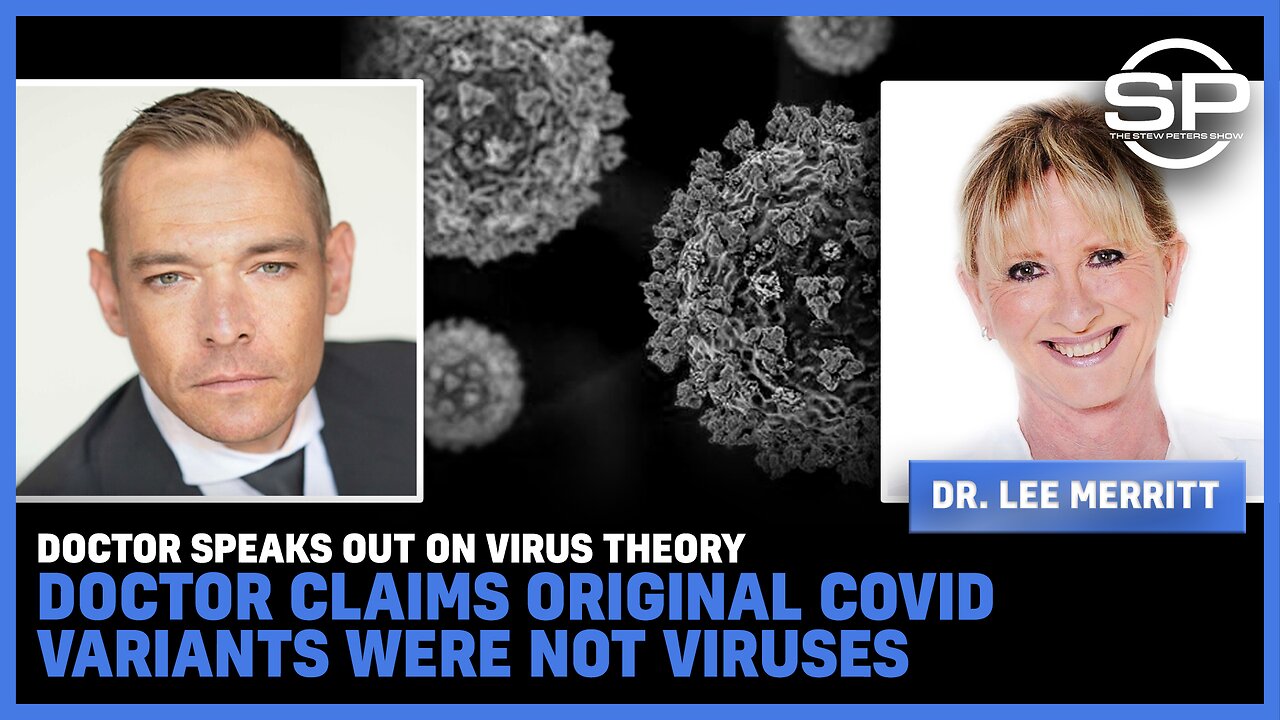 Doctor SPEAKS OUT On Virus Theory Doctor Claims Original COVID Variants Were Not Viruses