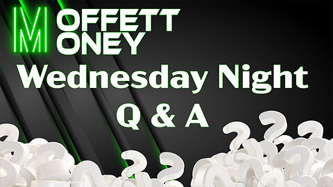 Wednesday Night Q & A