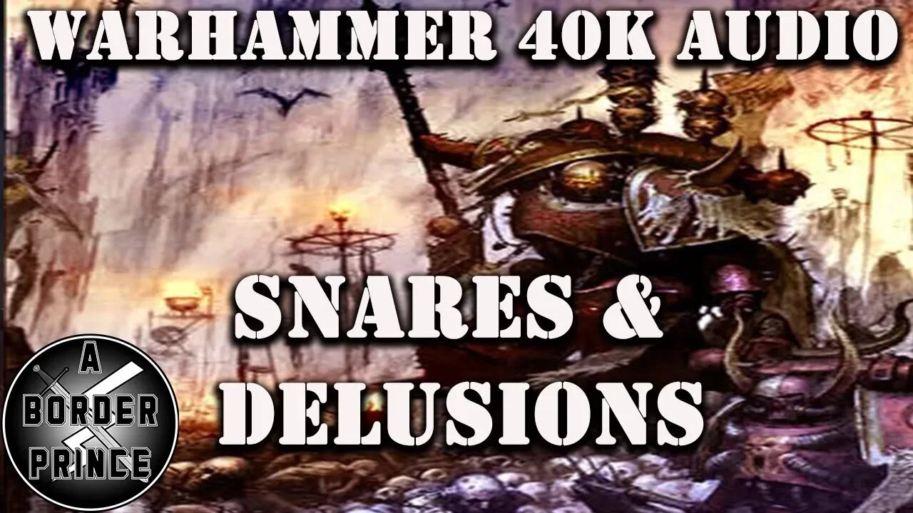 #Warhammer #40k #Audio Snares and Delusions by Matthew Farrer