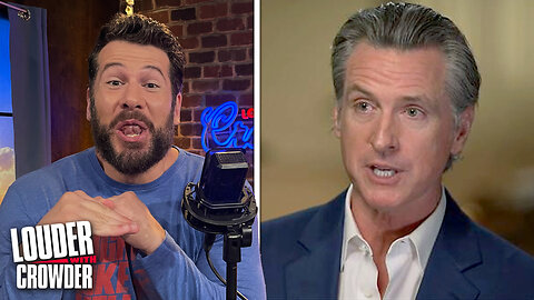 FOX NEWS FAILED! WE EXPOSE GAVIN NEWSOM'S SINISTER LIES! | Louder with Crowder