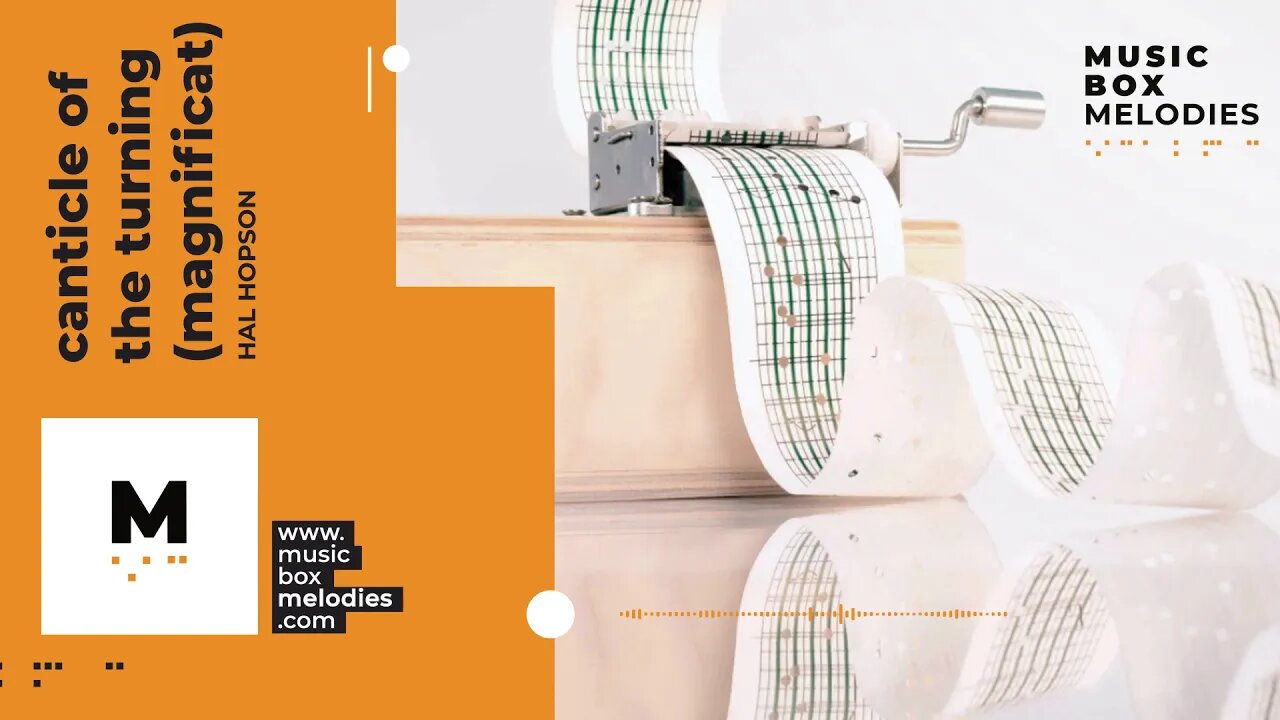 [Music box melodies] - Canticle of the Turning (Magnificat) by Hal Hopson