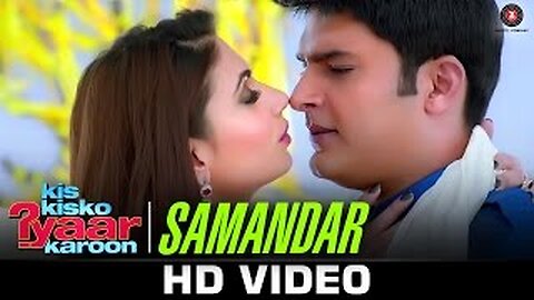 Samandar - Lyrical | Kis Kisko Pyaar Karoon | Shreya Ghoshal & Jubin Nautiyal | Kapil Sharma