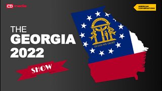 LIVESTREAM REPLAY! The Georgia 2022 Show With Kevin Moncla, Dan Schultz 10/16/22