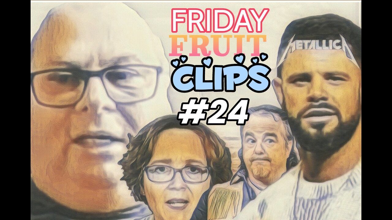 Friday Fruit Clips #24