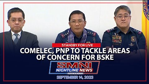 REPLAY: Comelec, PNP to tackle areas of concern for BSKE | September 14, 2023