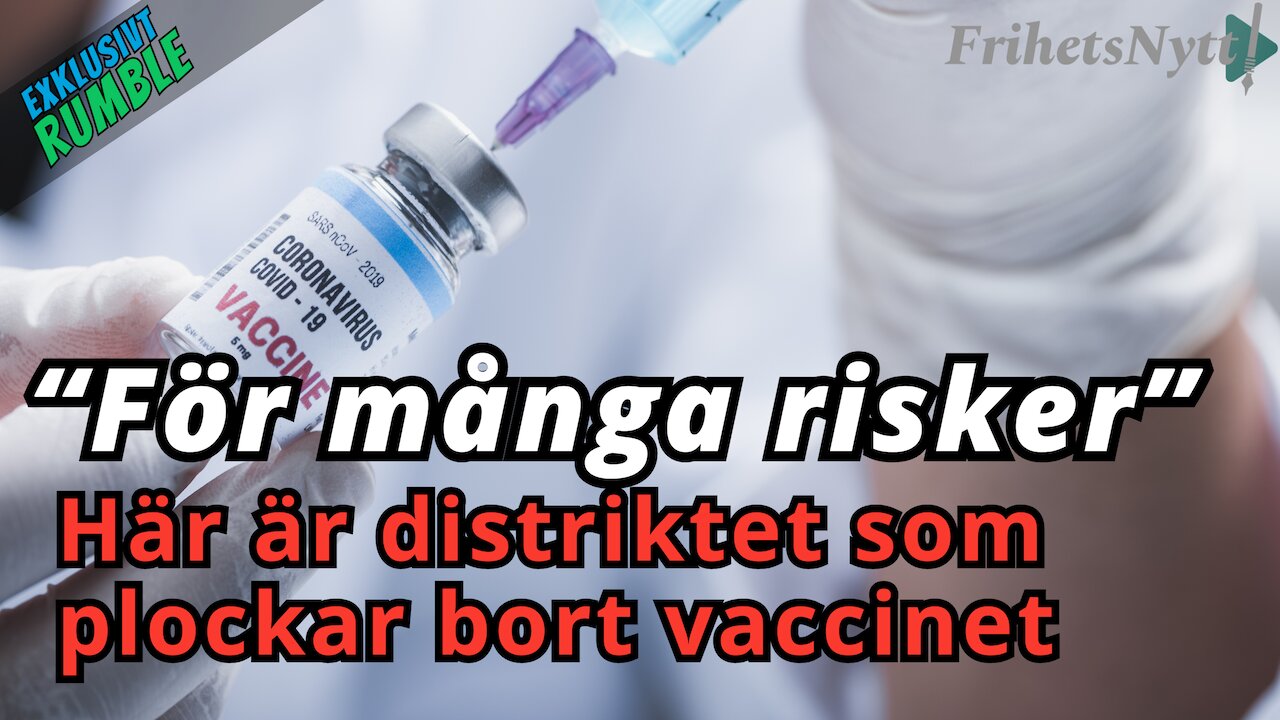 Här är distriktet som plockar bort vaccinet