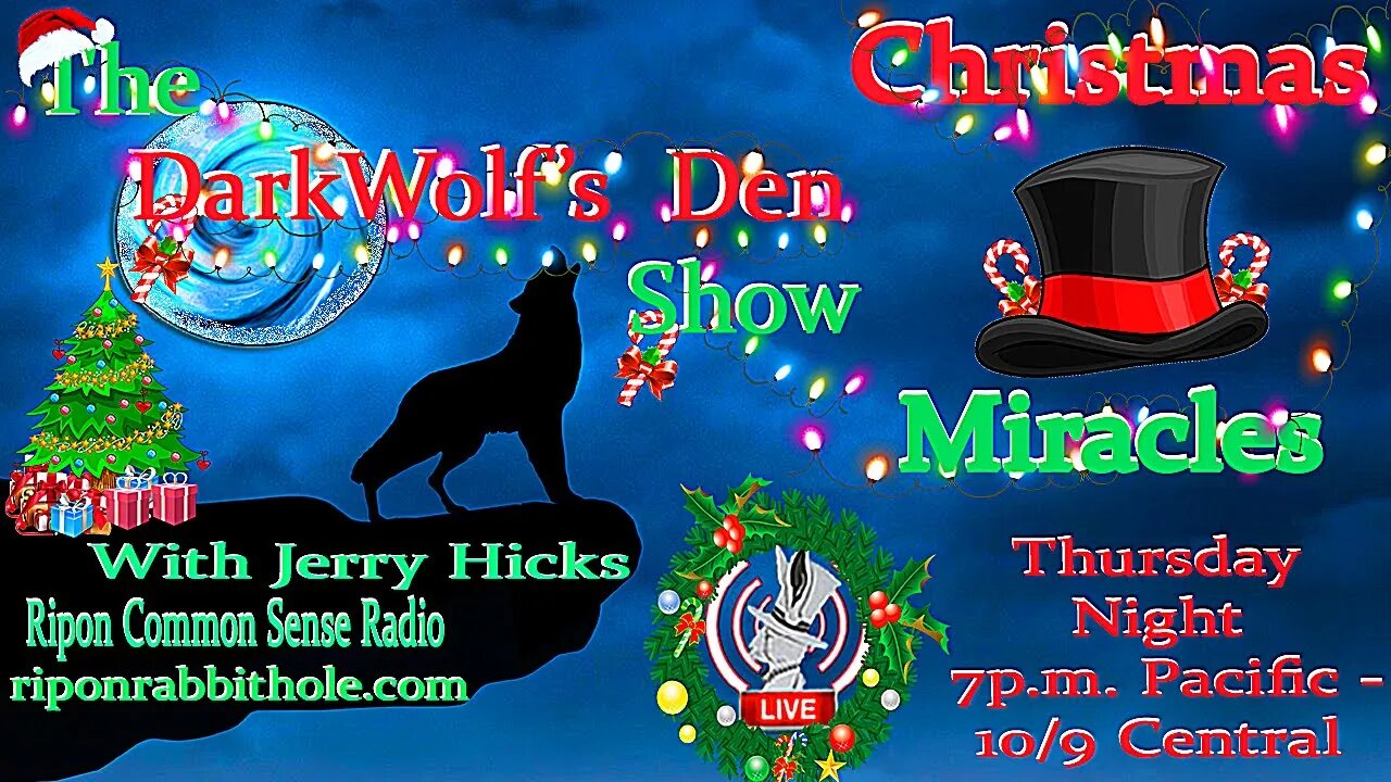 🎄🐺The DarkWolf's Den Radio Show🐺🎄Ep 44: Christmas Miracles