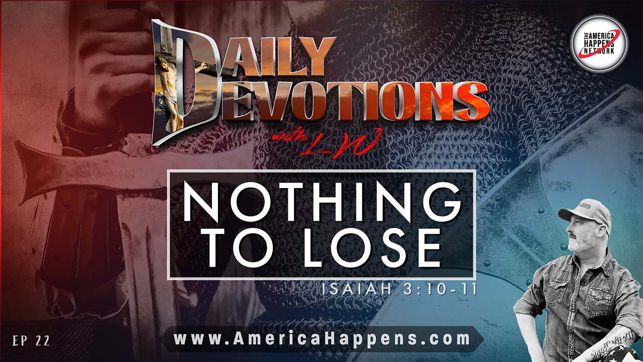 NOTHING TO LOSE - Daily Devotions w/ LW