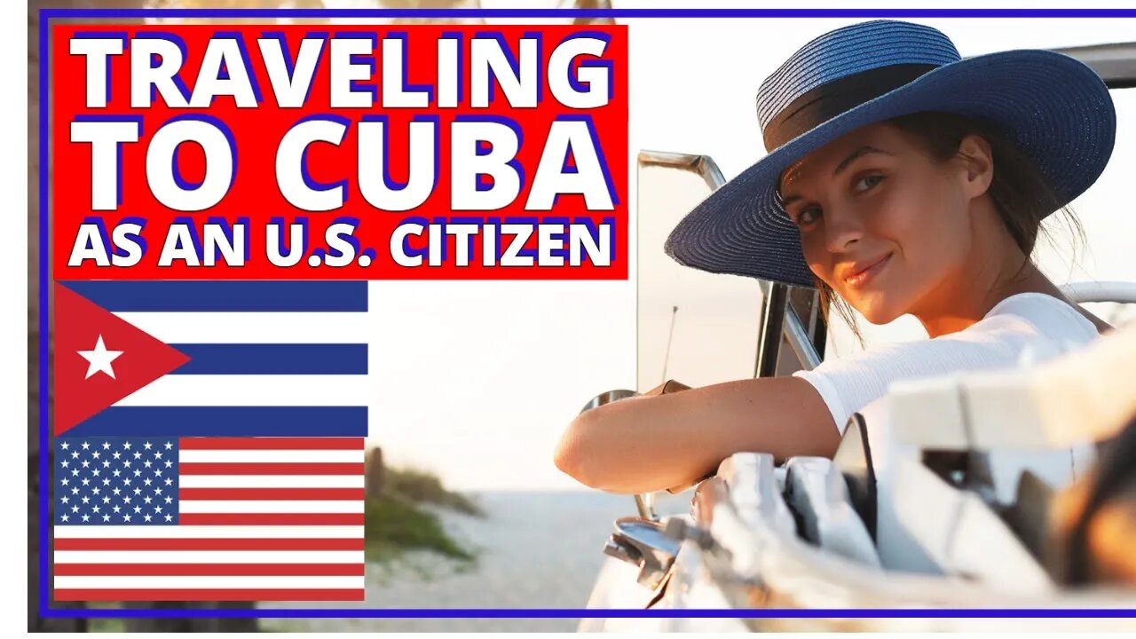 Step by Step Guide on Traveling To Cuba As a US Citizen