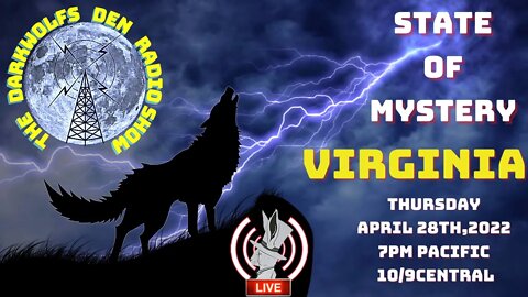 🐺The DarkWolf's Den Radio Show🐺State Of Mystery- Virginia