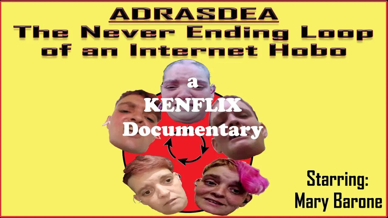 Adrasdea: The Never Ending Loop of an Internet Hobo