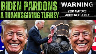 Biden Pardons a Turkey... No Not Hunter