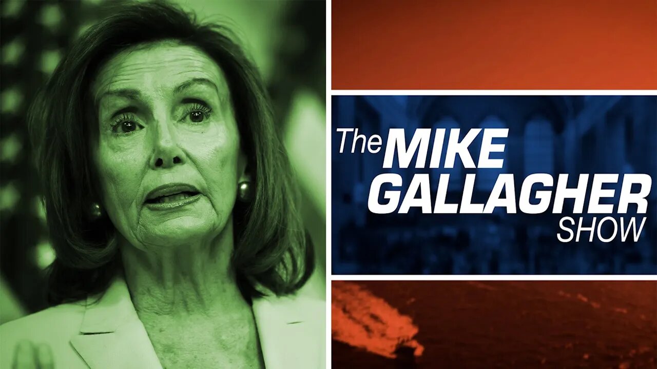 Mike Gallagher: Pelosi's Answer Is Evil