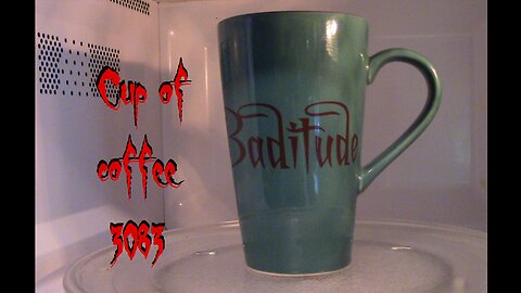 cup of coffee 3083---PSA: Do NOT Ghost Hunt Alone/Random Ramblings (*Adult Language)