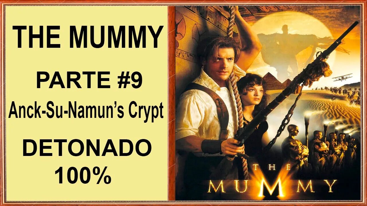 [PS1] - The Mummy - [Parte 9 - Anck-Su-Namun's Crypt] - Detonado 100% - 1440p