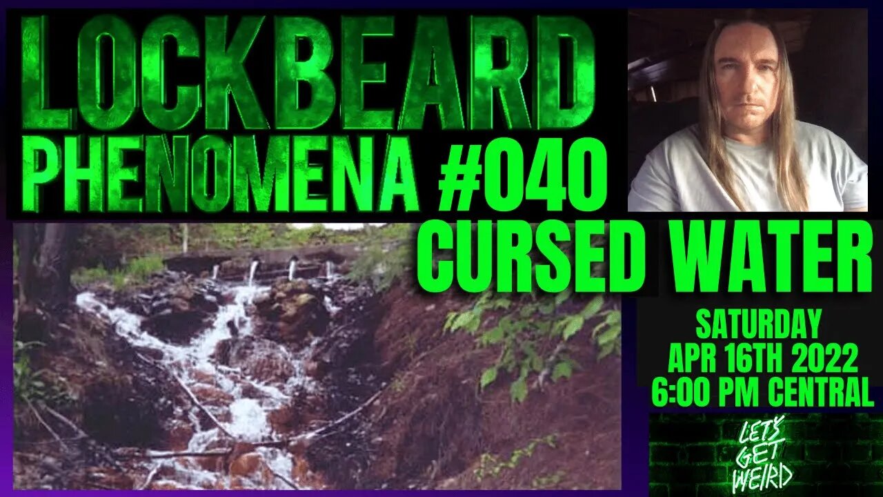 LOCKBEARD PHENOMENA #040. Cursed Water