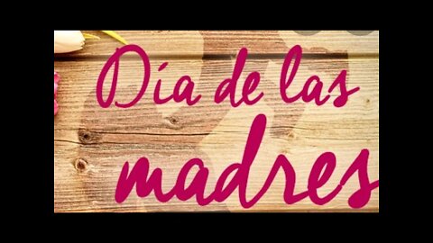 05/08/2022 Día de las madres.