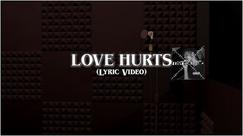 Young Blood - LOVE HURTS (Lyric Video)