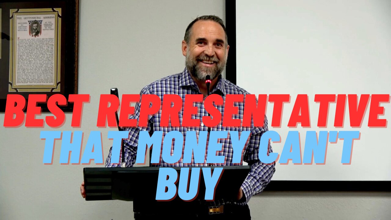 The Best Representative that Money Can't Buy!