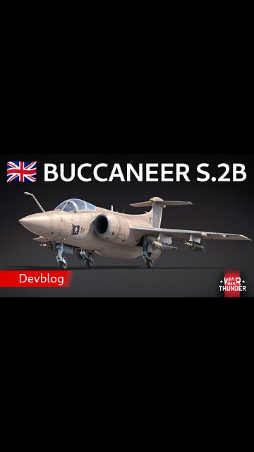 RAF gets their own Buccaneer 🇬🇧 S.2B Devblog! [War Thunder Next Major Update] #shorts