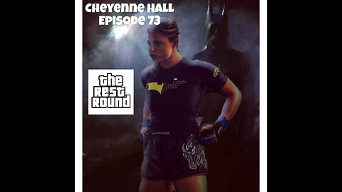 Episode 73: Cheyenne Hall on The Rest Round Podcast