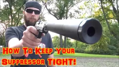 How To Keep Your Pistol Suppressor Tight!