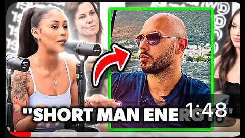 She thinks andrew tate has "short man energy"